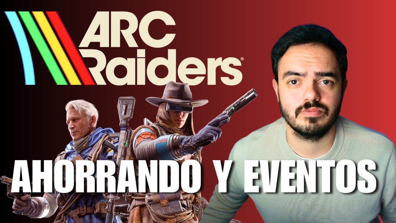 Arc Raiders - AHORRANDO Y EVENTOS RANDOM