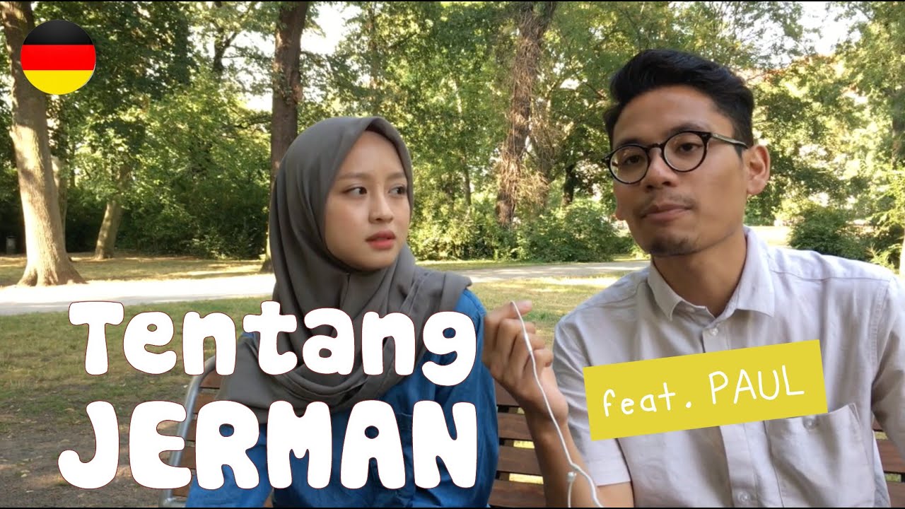 Gimana Jerman mengubah kami feat. Paul | Tentang Jerman eps.3