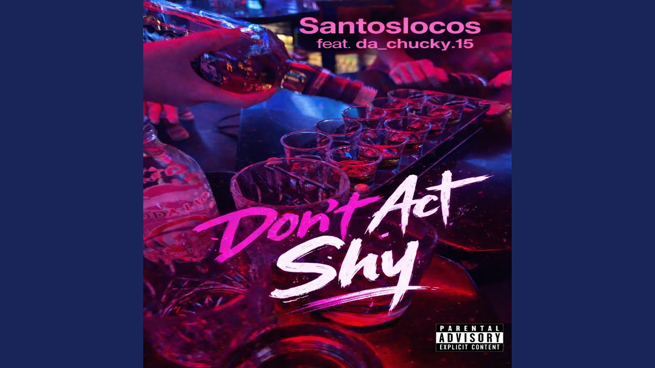Don't Act Shy (feat. da_chucky.15)