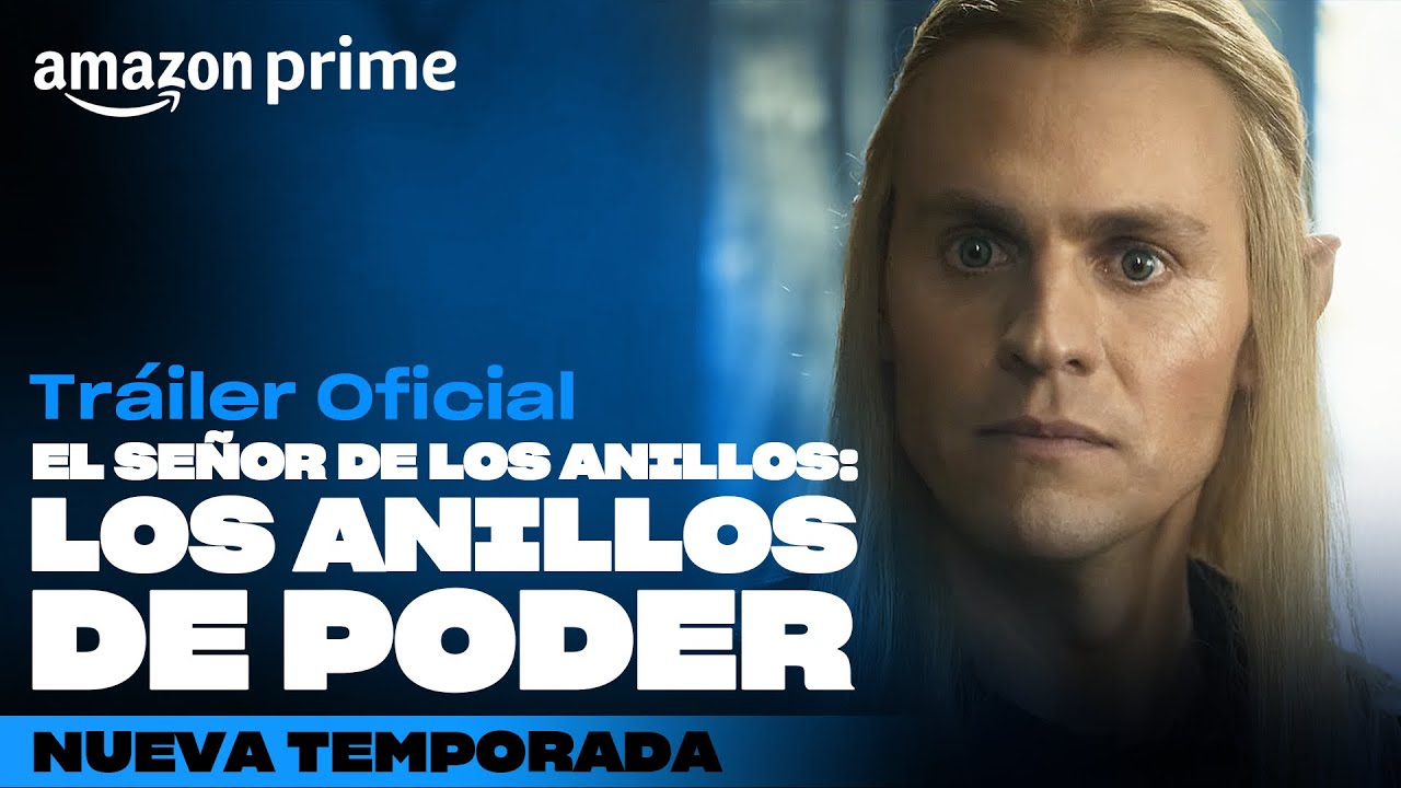 El Se&ntilde;or de los Anillos: Los Anillos de Poder | Tr&aacute;iler Oficial - Segunda Temporada
