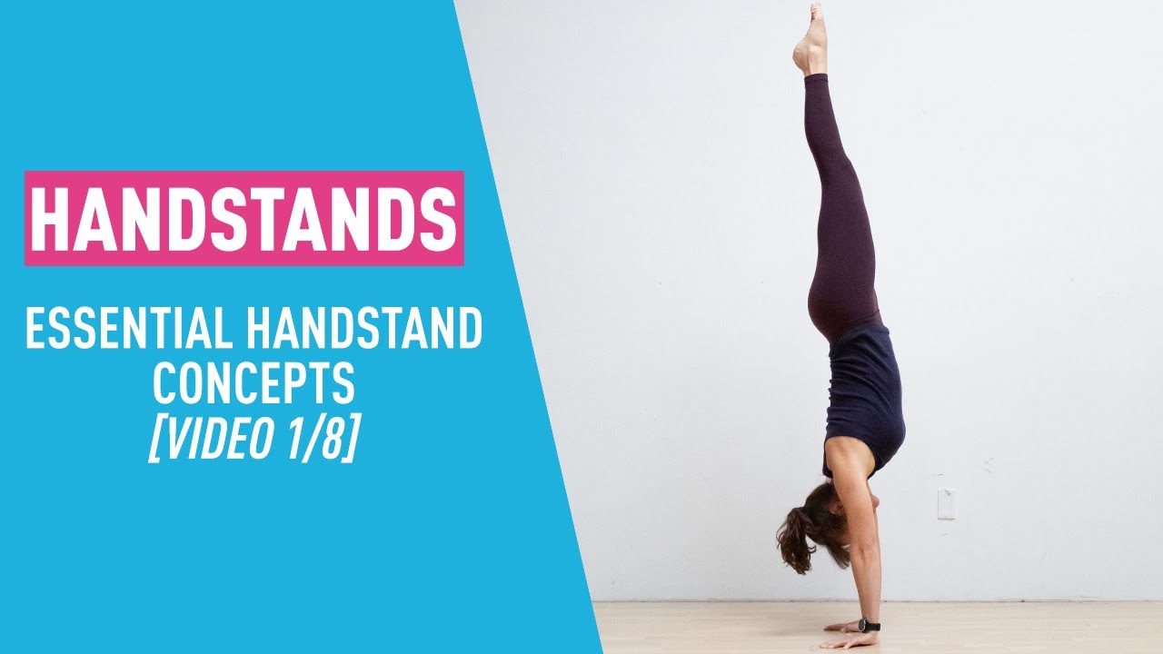 Comprehensive Handstand Tutorial Series - Essential Concepts (Part 1 of 8)
