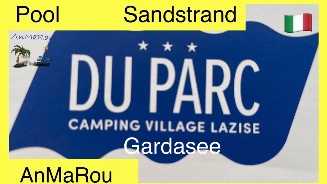 🇮🇹 Gardasee Lazise Camping Du Parc Italien