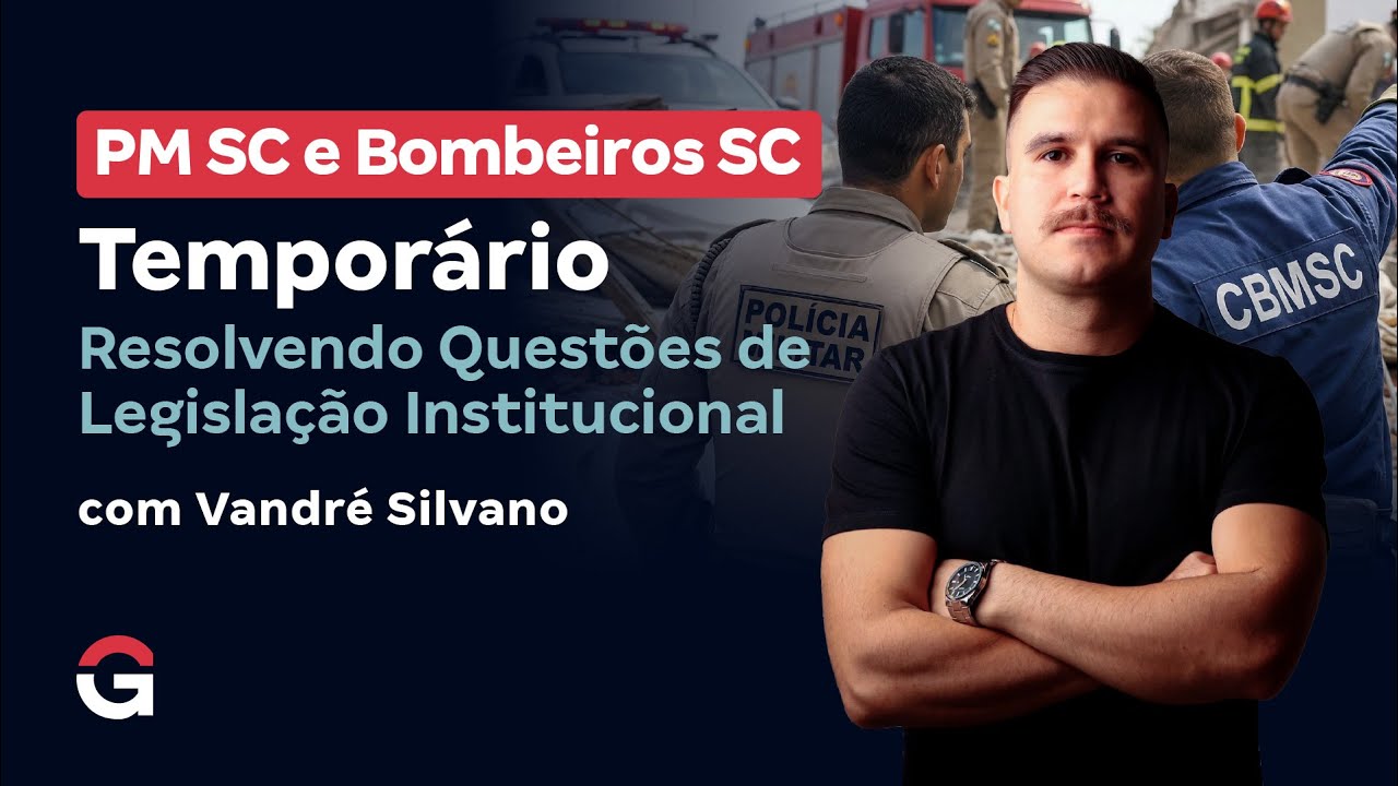 Concurso PM SC e Bombeiros SC Temporário | Resolvendo Questões de Legislação Institucional