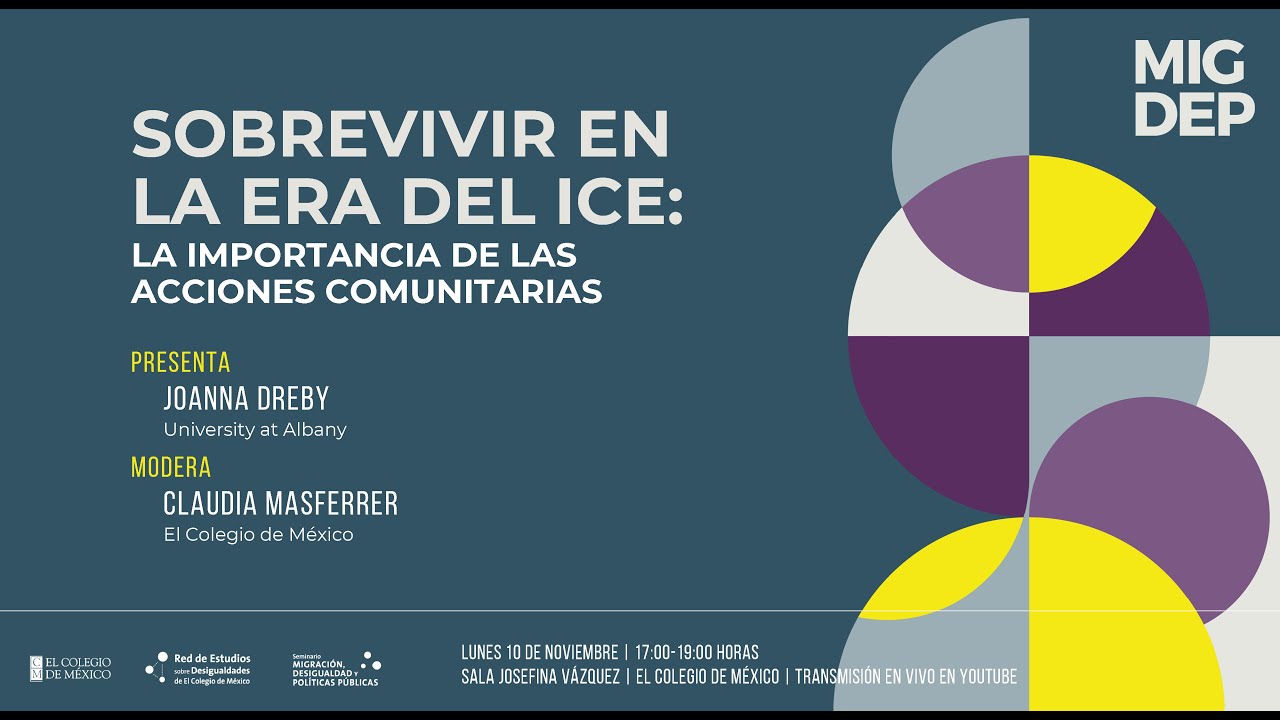 Sobrevivir en la Era del ICE (Conferencia de Joanna Dreby)