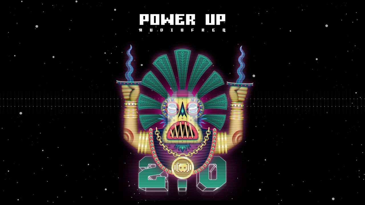 Audiofreq - Power Up (Official Audio)