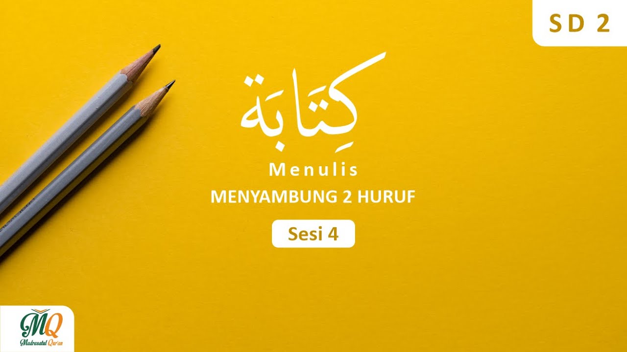 Kitabah SD 2 (Sesi 4) | Tahsinul kitabah | Madrasatul Quran