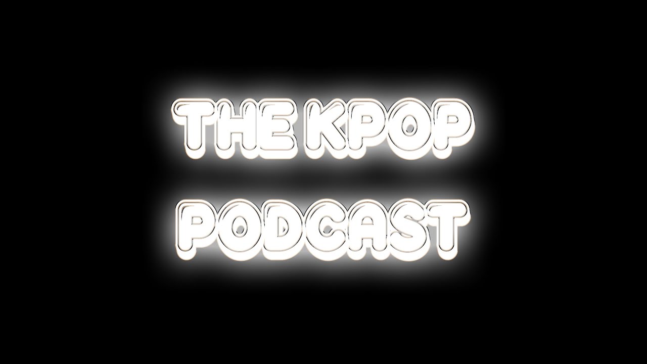 The K-Pop Podcast - Episode 9 Sunmi -  Artist Deep Dive
