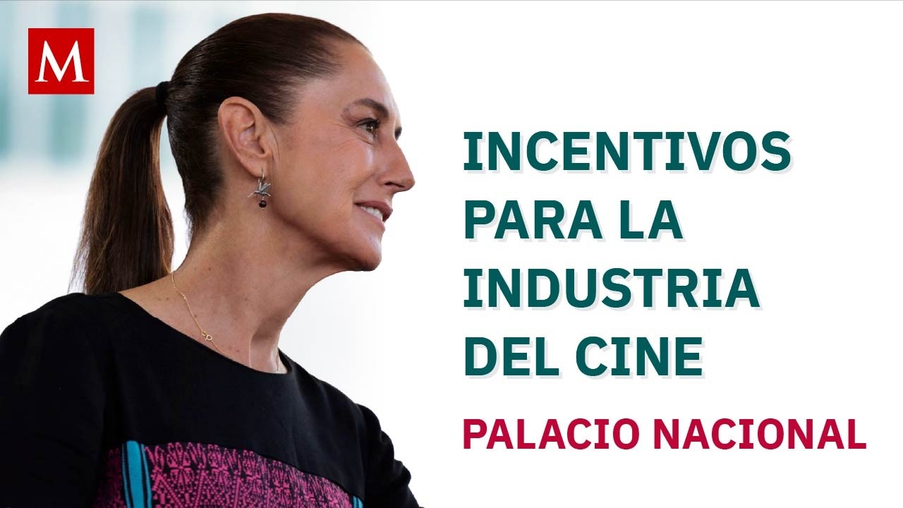 Sheinbaum anuncia incentivos hist&oacute;ricos para la industria del cine y audiovisual en M&eacute;xico