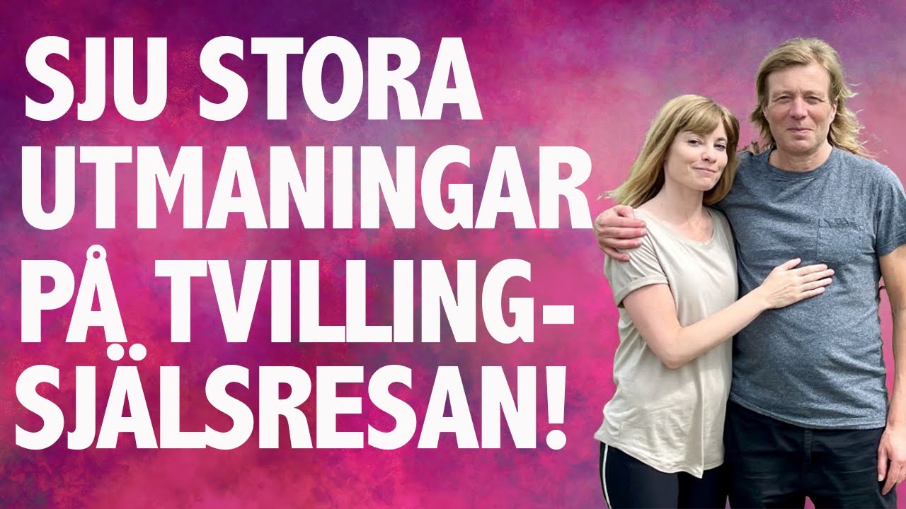 7 Stora & ÅTERKOMMANDE Utmaningar för Tvillingsjälar + Varför de uppkommer!