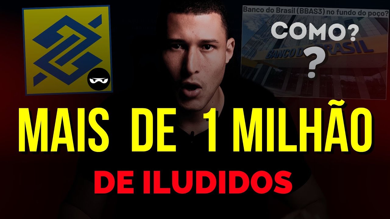 BBAS3: Como a a&ccedil;&atilde;o do Banco do Brasil iludiu mais de 1 milh&atilde;o de investidores?