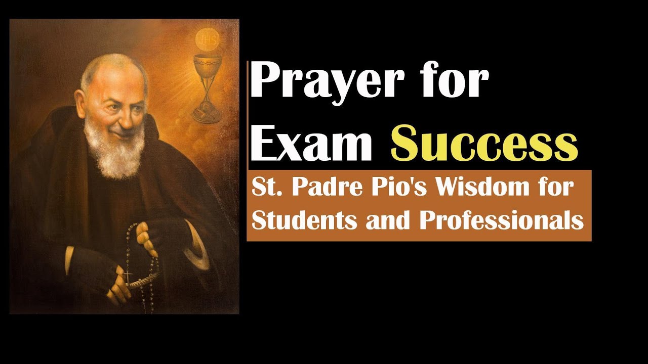 Prayer for Exam Success | St. Padre Pio's Wisdom for Students and Professionals