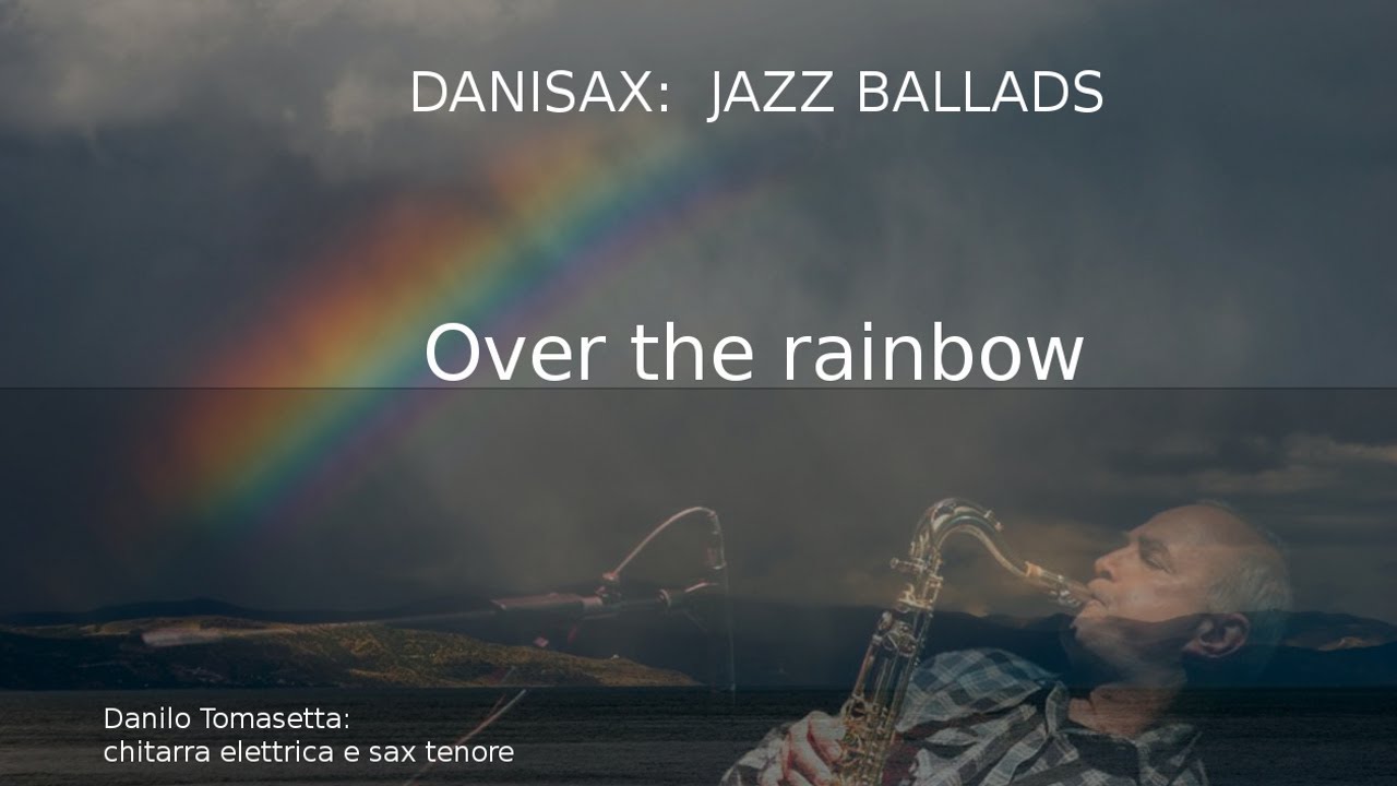 Over the rainbow  -  Danisax