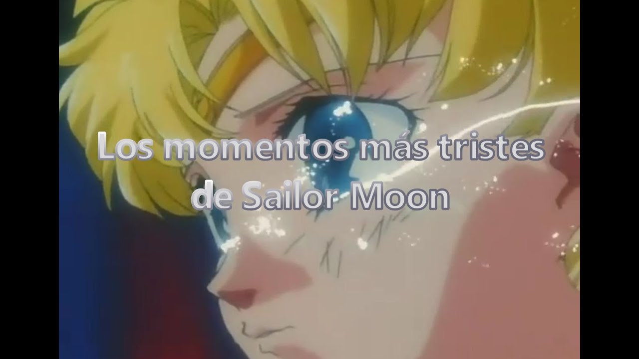 SAILOR MOON: Los momentos más tristes que te harán llorar