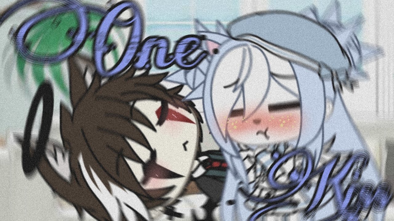 💙💋ONE KISS {Tradução} GLMV (Gacha Life)💋💙