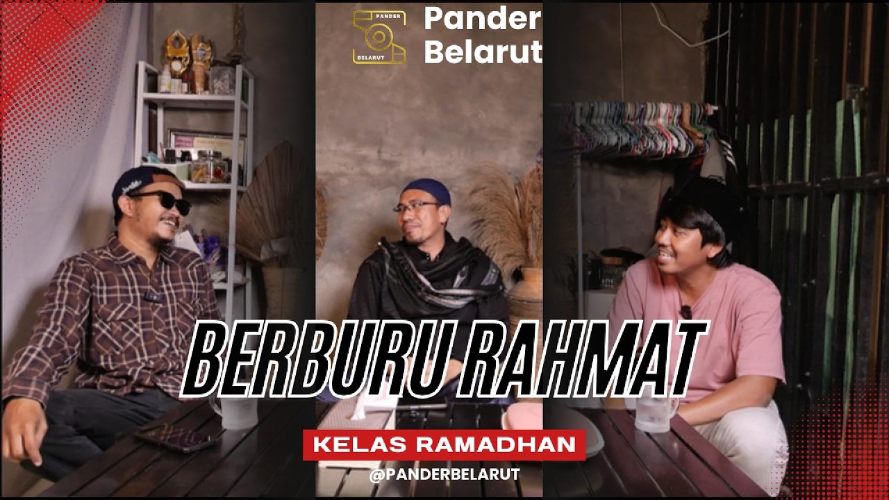 Berburu Rahmat - Kelas Ramadhan eps 2 part 2 | Pander Belarut