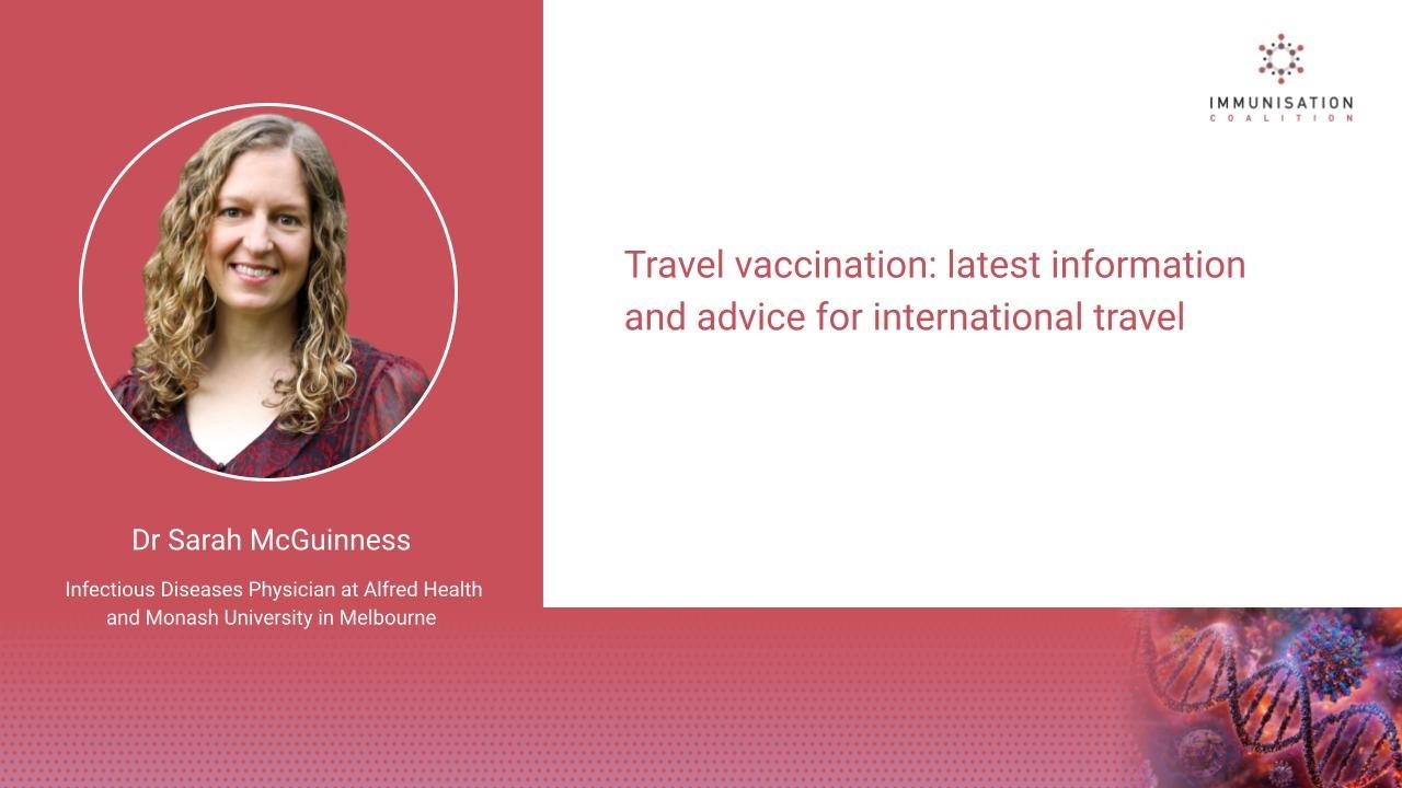 Travel vaccination: latest information and advice for international travel - Dr Sarah McGuinness