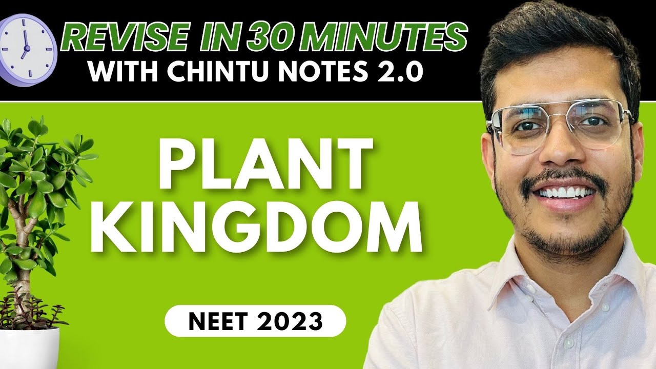Plant Kingdom In 30 Minutes | Chintu Notes 2.0 | NEET 2024 | Dr. Anand Mani
