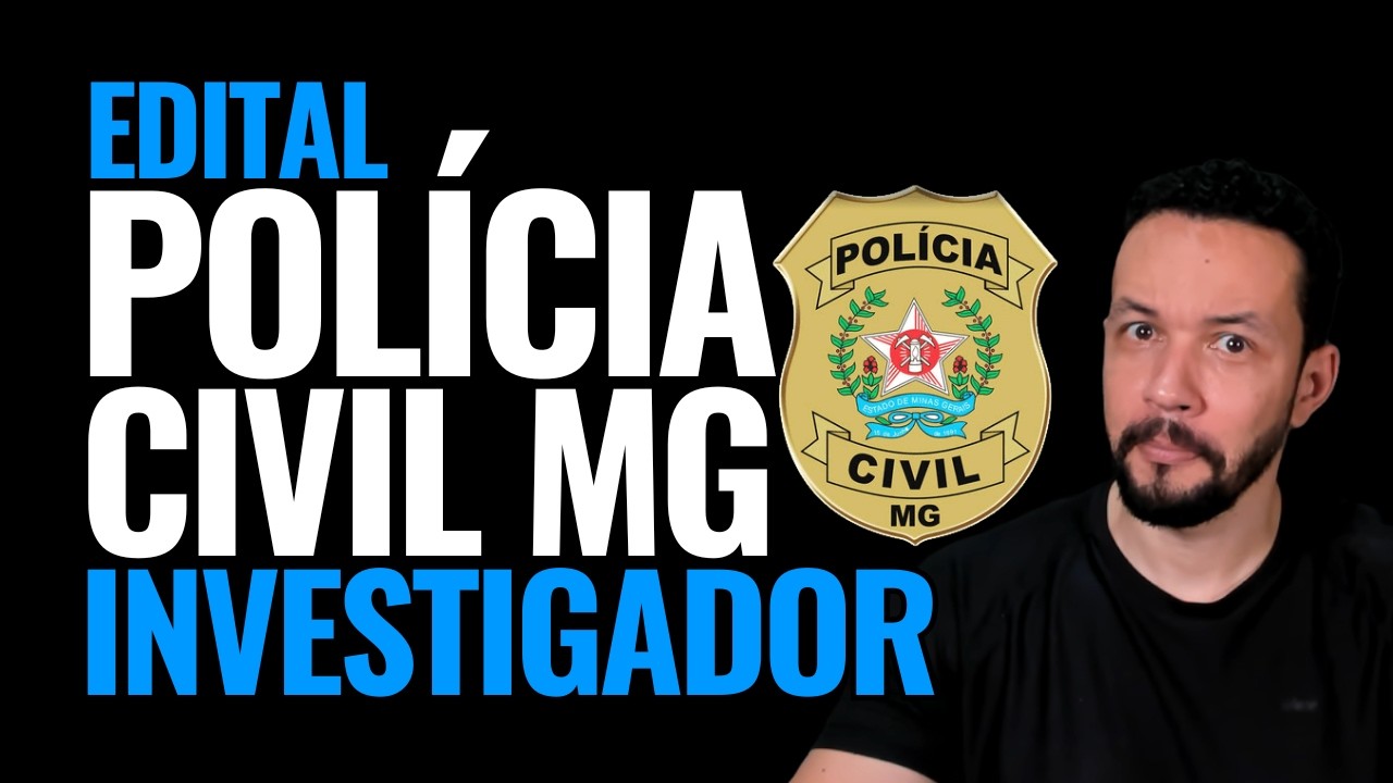 Guia Completo do Edital Investigador PCMG 2024: Tudo o que Você Precisa Saber!