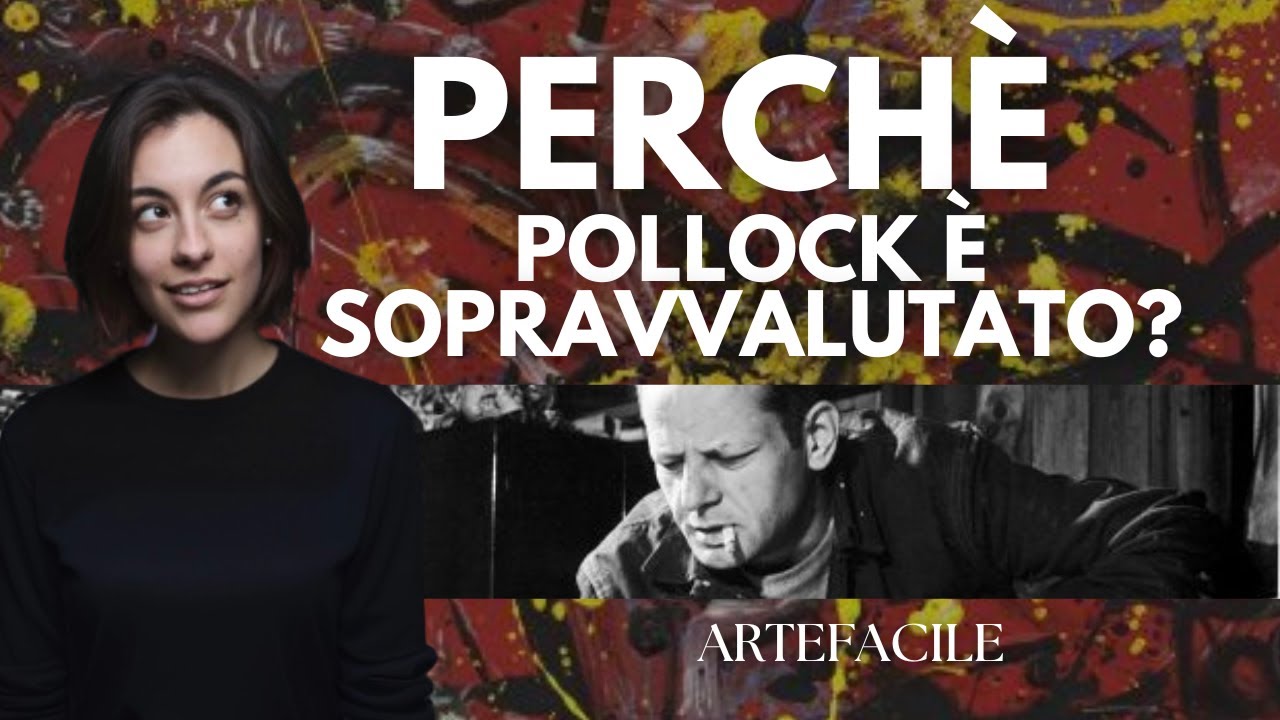 POLLOCK SOPRAVVALUTATO? Perch&egrave; un artista che lanciava vernice &egrave; diventato famoso?