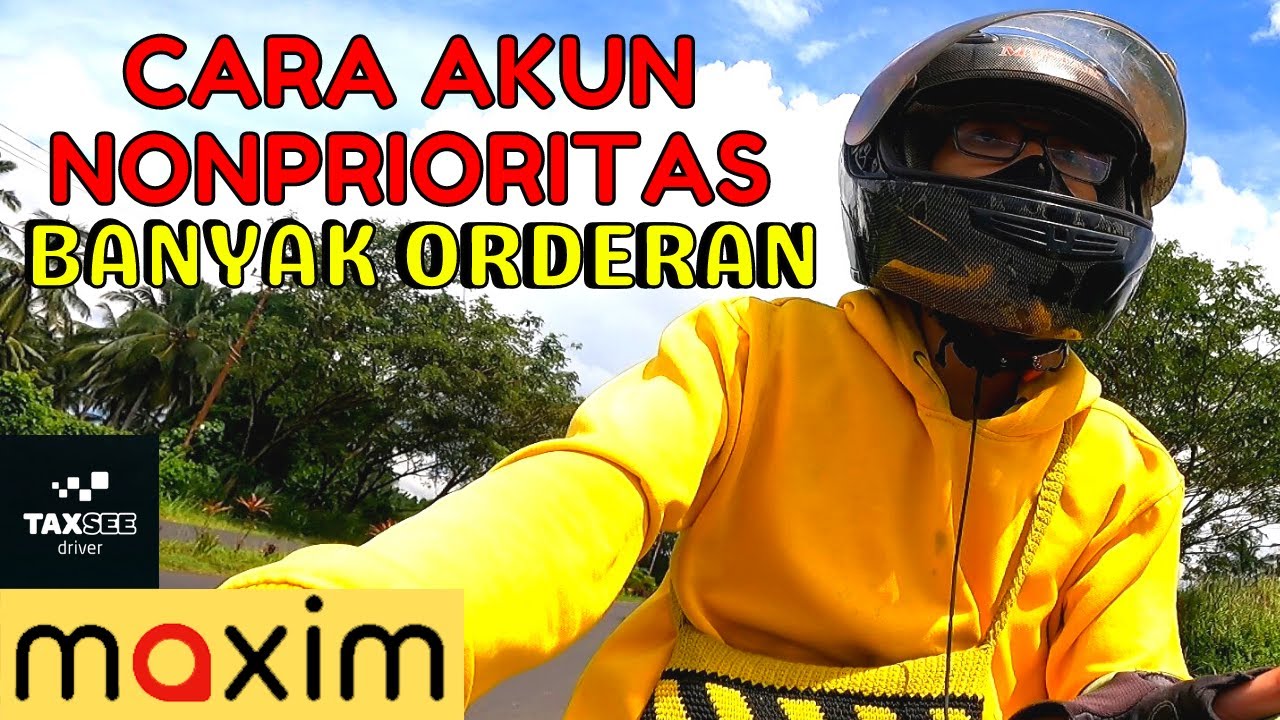 Cara Akun NonPrioritas Mendapatkan Orderan, Tutorial Bike Maxim Driver
