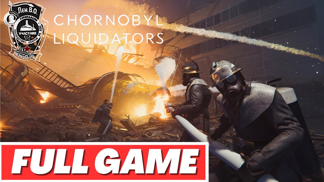 CHORNOBYL LIQUIDATORS Gameplay Walkthrough FULL GAME  - No Commentary