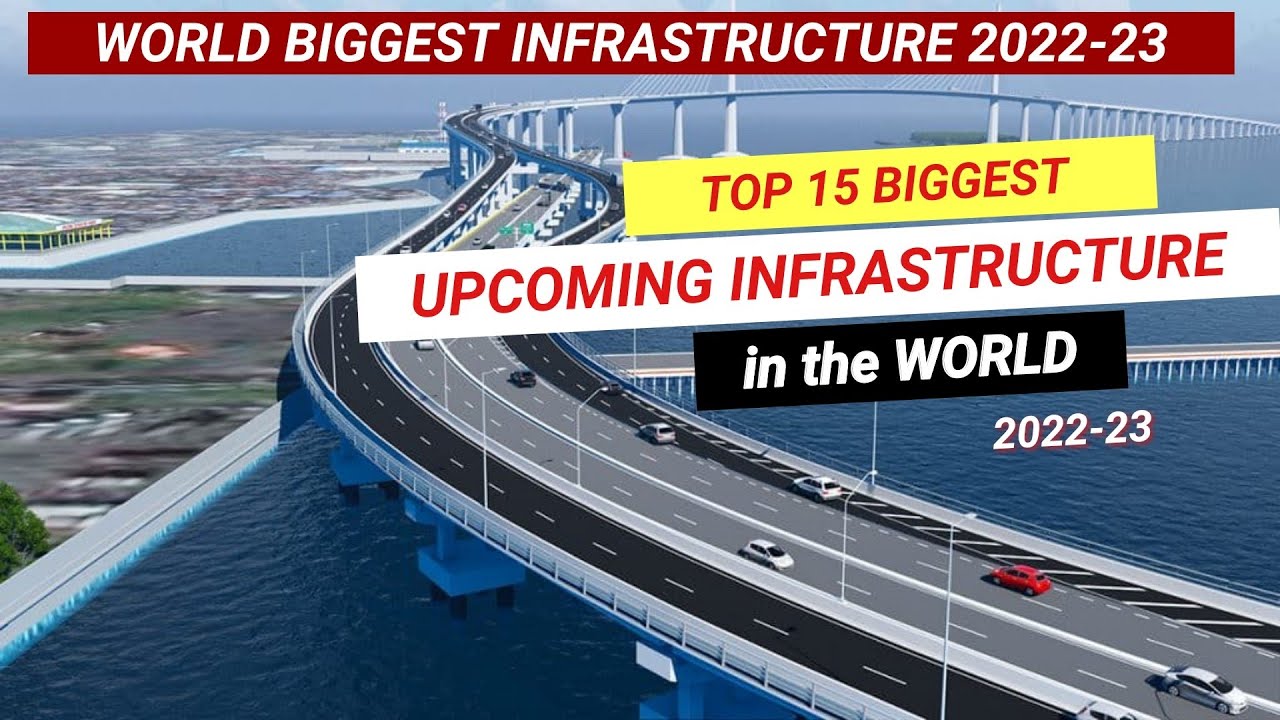 World biggest upcoming infrastructure projects 2022-2050 // world future infrastructure //