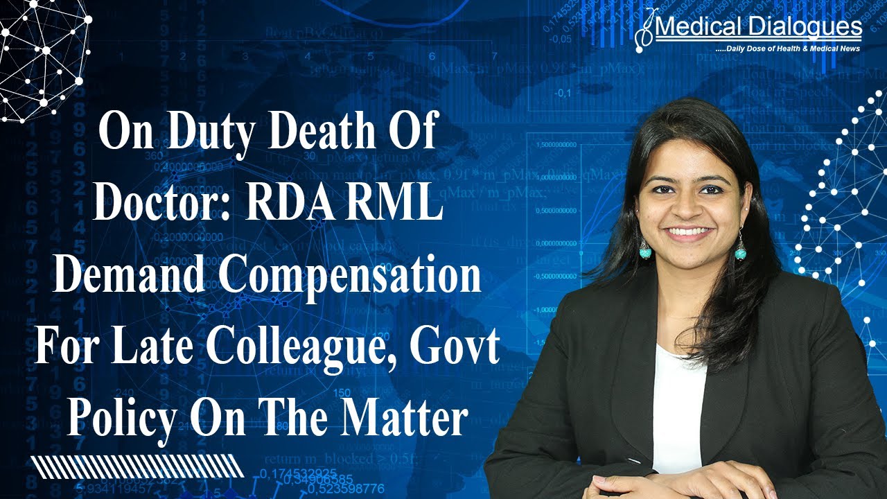 On Duty Death Of Doctor: RDA RML Demand Compensation For Late Colleague, Govt Policy On The Matter