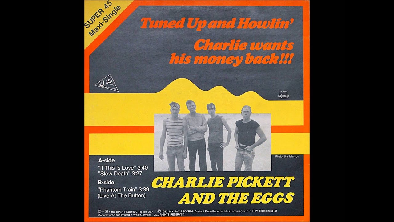 Charlie Pickett & The Eggs - Slow Death - 1981