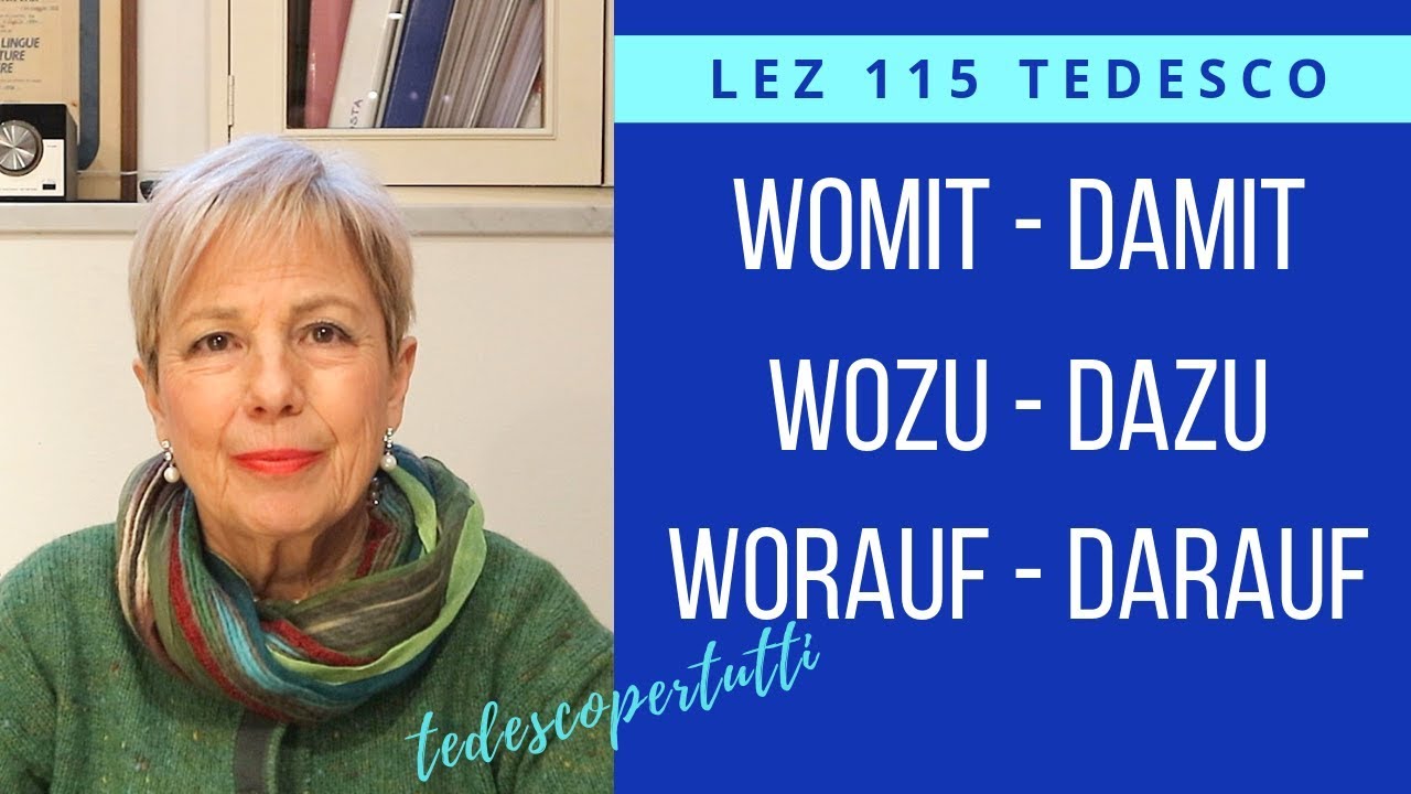 115 TEDESCO - Wof&uuml;r? Womit? Wozu? Wovon? Wodurch? Worauf?