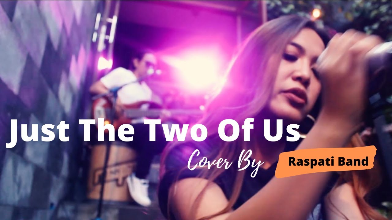 Just The Two Of Us - Bill Withers ( LIVE Cover By RASPATI BAND )