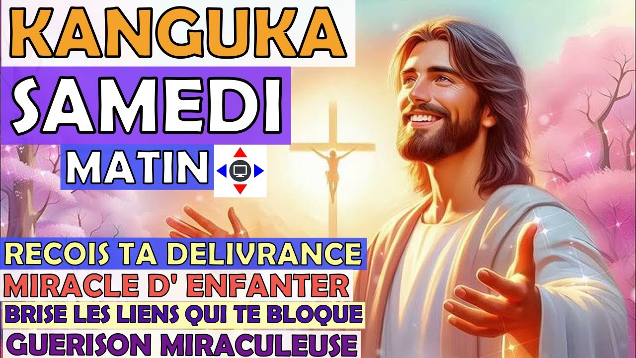 KANGUKA DE SAMEDI 18/10/2025 par Chris@NDIKUMANA #prière puissante #délivrance #miracle #oct 2025