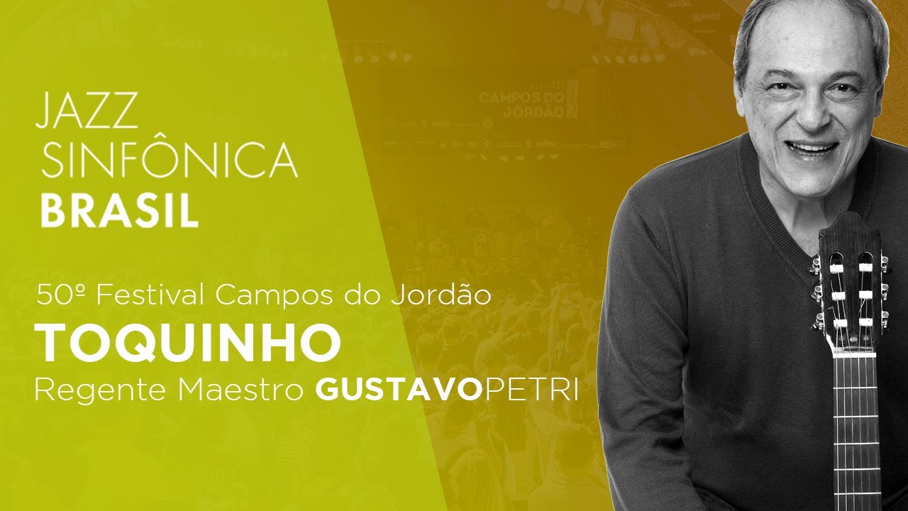 Jazz Sinfônica Brasil & Toquinho | Campos do Jordão 2019