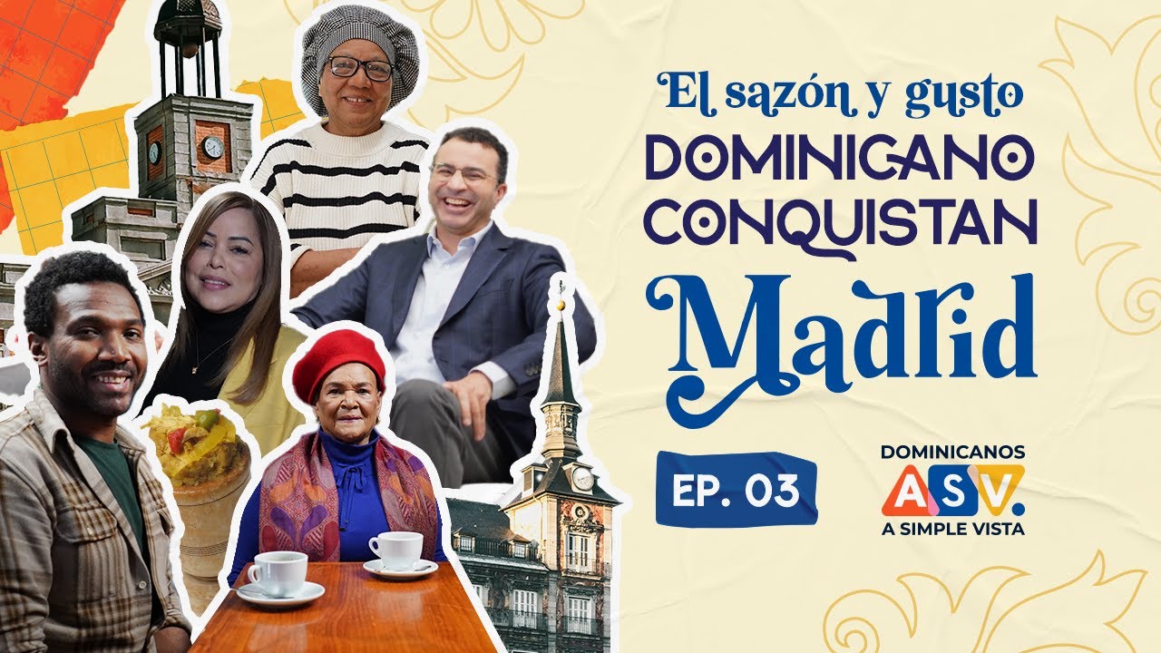 Madrid con Sabor a Dominicana: Lo mejor de dos países I EP. 03 I Dominicanos A Simple Vista