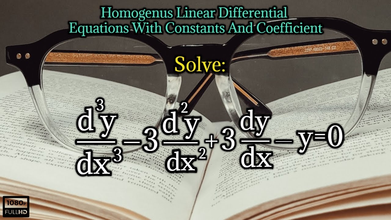solve d^3y/dx^3-3d^2y/dx^2+3dy/dx-y=0|homogeneous linear differential equation