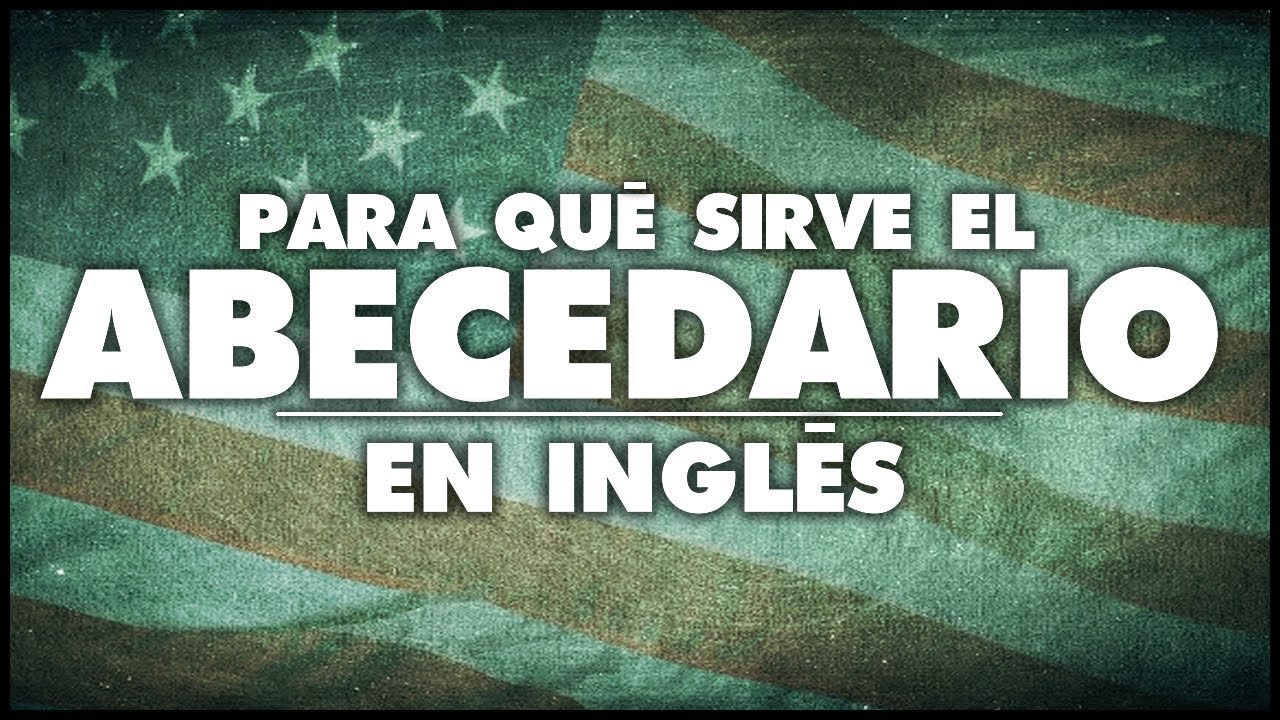 ABECEDARIO EN INGLES