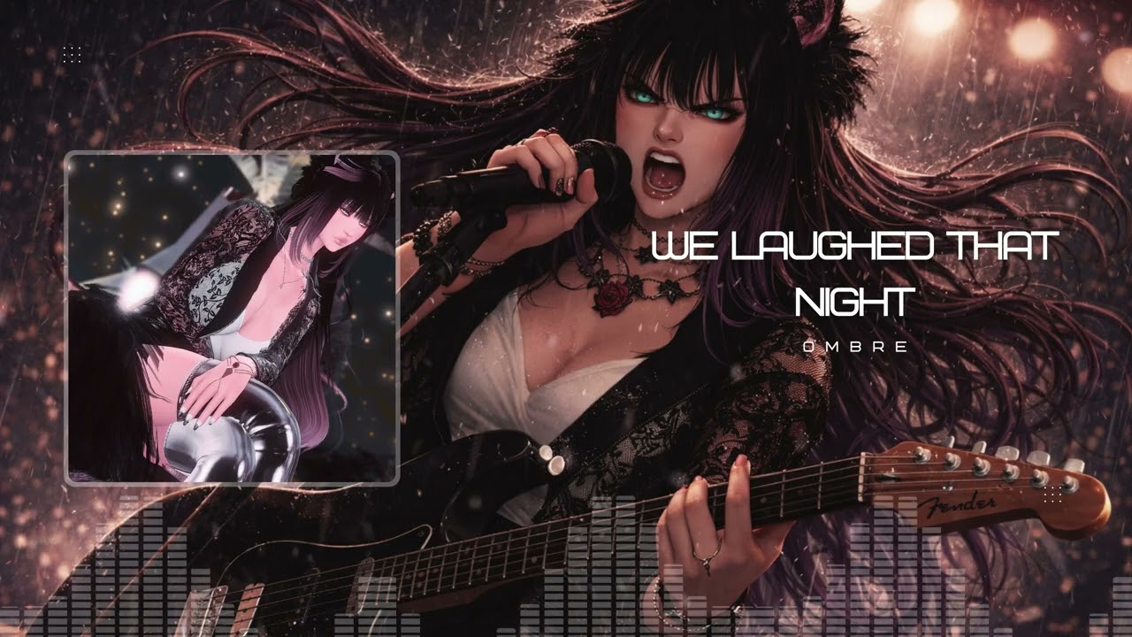 OMBRE &mdash; WE LAUGHED THAT NIGHT