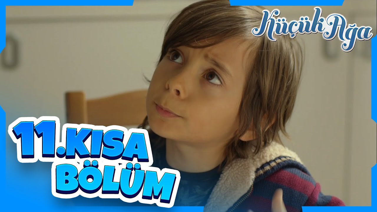 Küçük Ağa 11. Kısa Bölüm