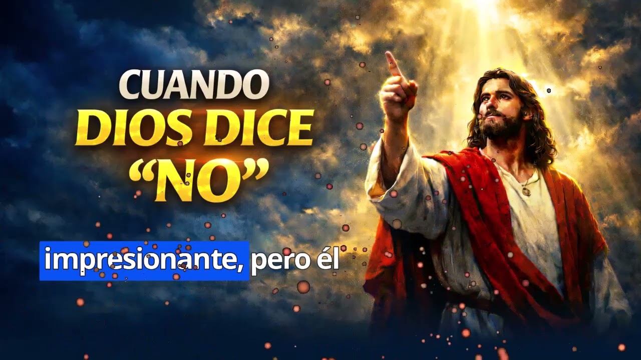 CUANDO DIOS DICE 'NO' TAMBIÉN ES UNA RESPUESTA DE AMOR | Reflexión Cristiana