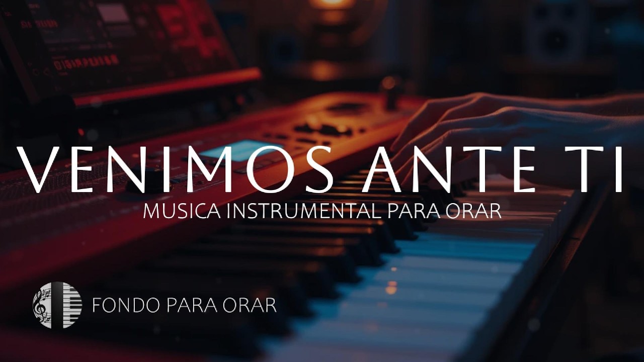 MUSICA INSTRUMENTAL PARA ORAR - TIEMPO DE ADORACION - FONDO MUSICAL - A SOLAS CON DIOS