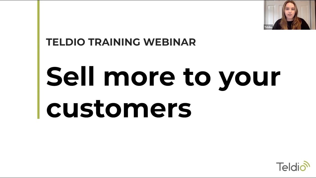 Sell More to Your Customers | Teldio Training Webinar