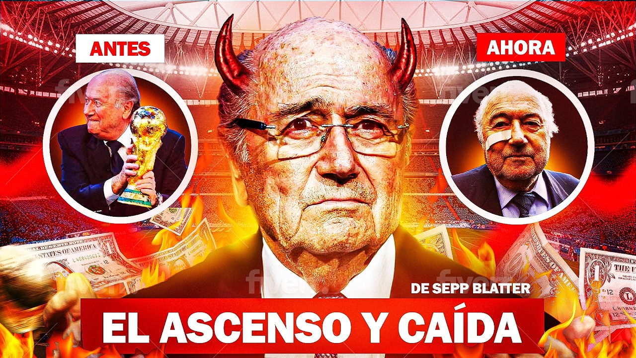 El ASCENSO Y CAÍDA de SEPP BLATTER ▶ EL RICO MÁS ODIADO de FIFA - Documental Completo