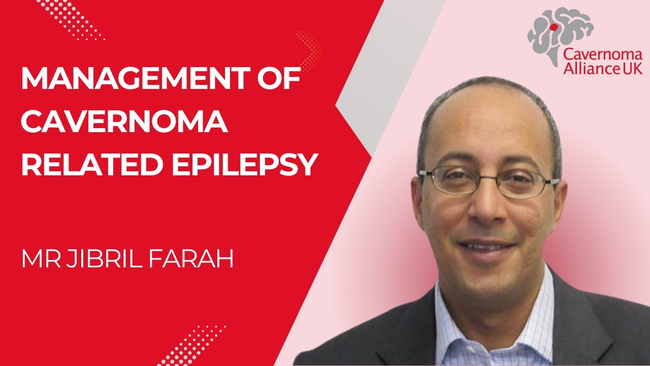 Management of Cavernoma Related Epilepsy - Mr. Jibril Farah
