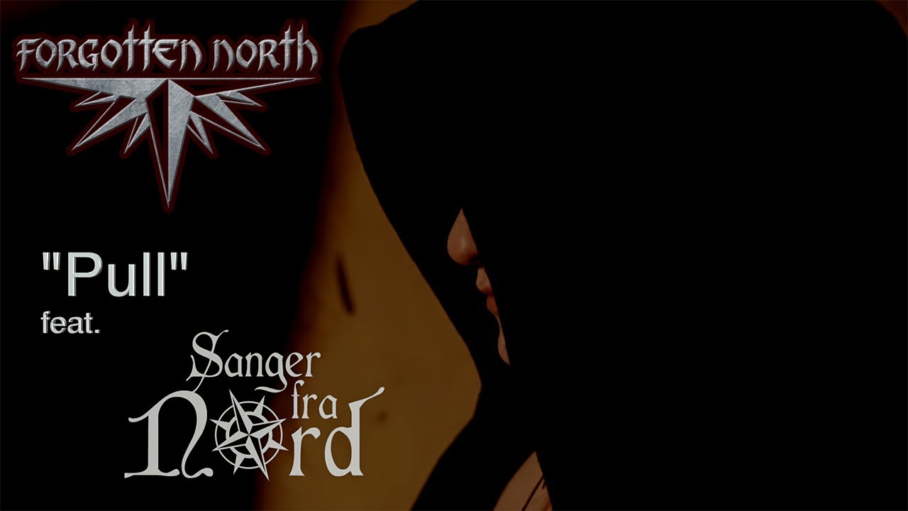 FORGOTTEN NORTH feat. SANGER FRA NORD - Pull (OFFICIAL MUSIC VIDEO)