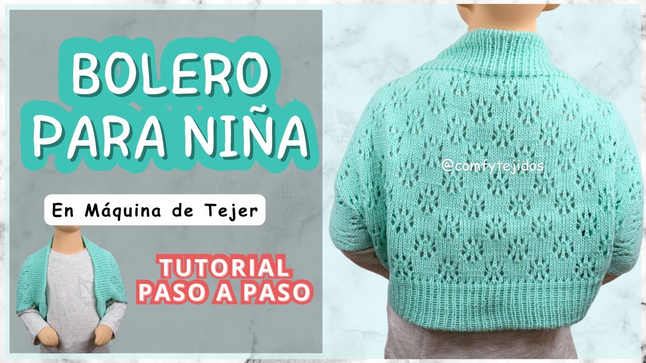 ¿Cómo tejer a máquina un BOLERO PARA NIÑA DE 2 AÑOS? | Comfy Tejidos