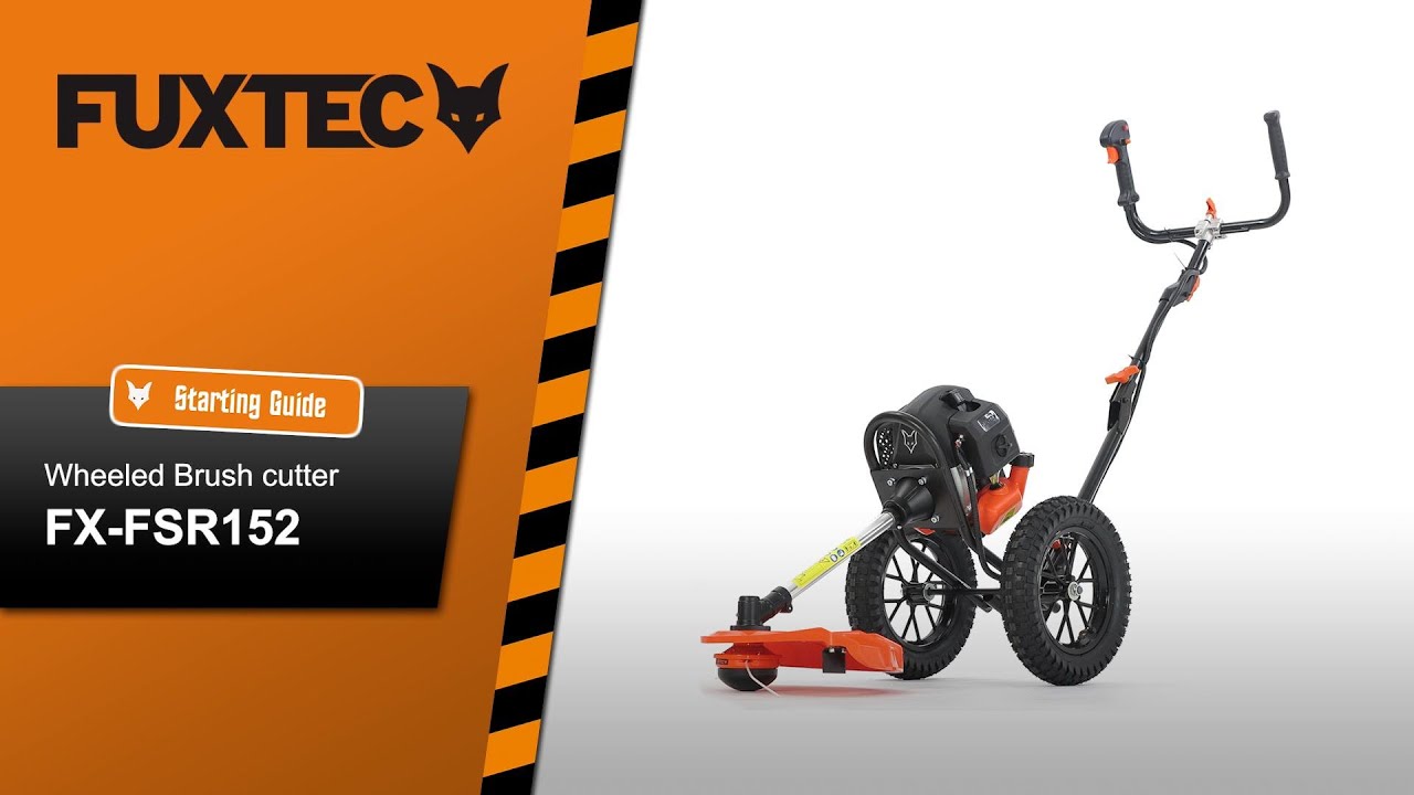 FUXTEC wheeled petrol brush cutter - FX-FSR152 - Starting Guide