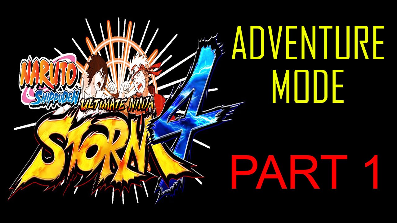 Naruto Shippuden Ultimate Ninja Storm 4 Walkthrough part 1 ADVENTURE mode Gameplay - No Commentary
