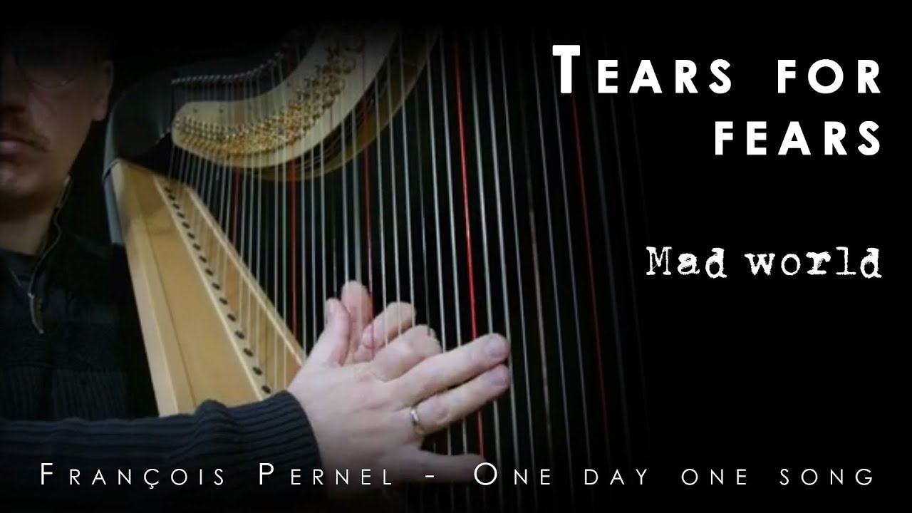 Day 488 : Mad World / Tears for Fears // harp cover