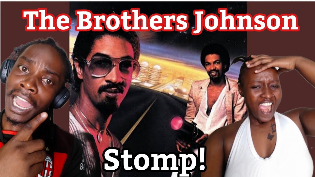 The Brothers Johnson - Stomp! | Reaction