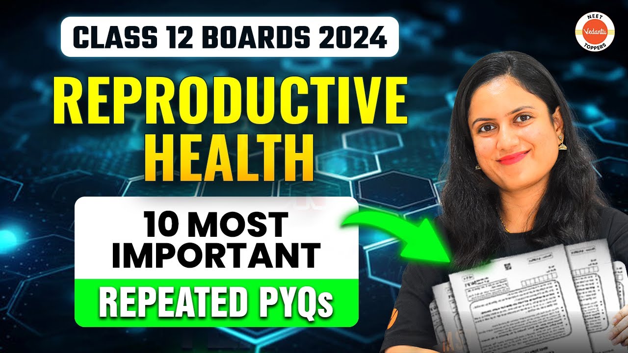 10 Most Important Repeated PYQs - Reproductive Health Class 12 Biology 2024🔥CBSE One Shot Revision 🎯