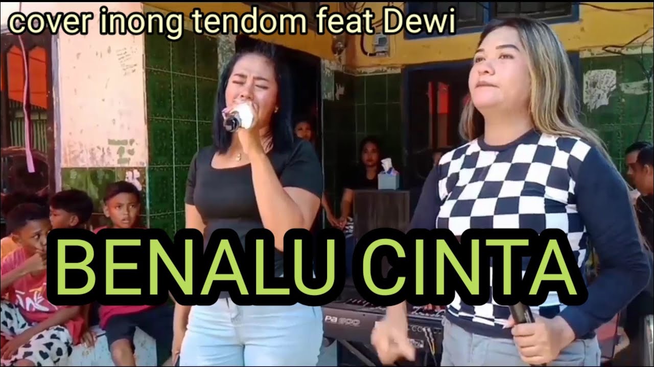 🔗Benalu cinta,cover Dewi feat inong tendom,orhen MIRA electone